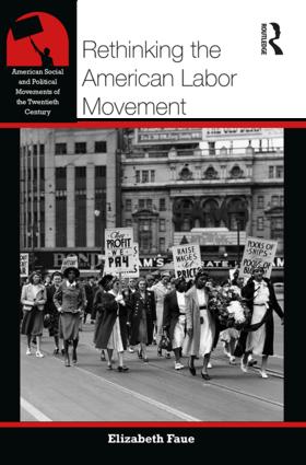Jacket of Rethinking the American Labor Movement