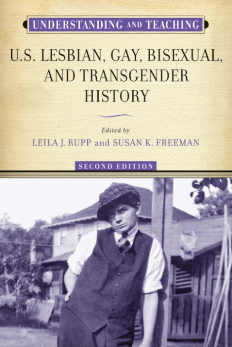 Understanding and Teaching U.S. Lesbian, Gay, Bisexual, and Transgender History