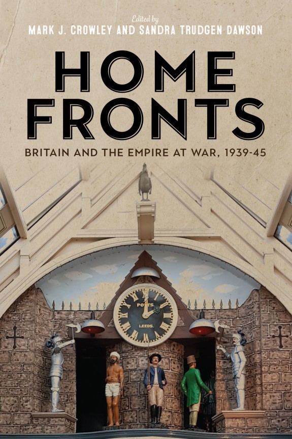 Cover of Home Fronts edited by Mark Crowley and Sandra Trugden Dawson