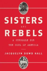 cover: Sisters and Rebels: A Struggle for the Soul of American