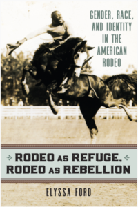 Cover of the Rodeo as Refuge, Rodeo as Rebellion